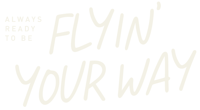 flyin your way